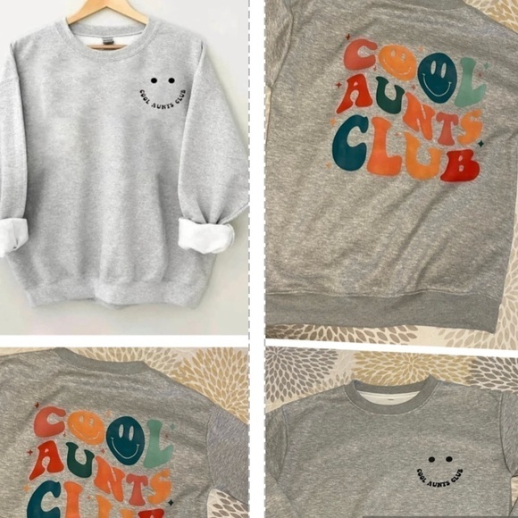 Tops - Cool Aunts Club Sweatshirt size M. New Without Tags!